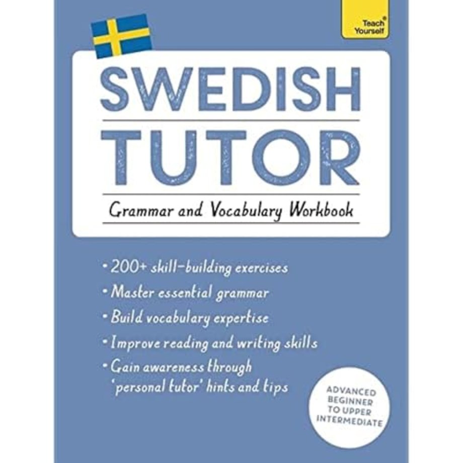 Swedish Tutor: Grammar and Vocabulary Workbook (Learn Swedish with Teach Yourself)