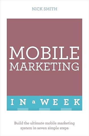 Mobile Marketing In A Week