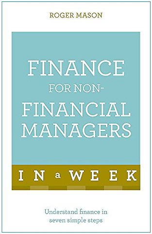 Finance For Non-Financial Managers In A Week