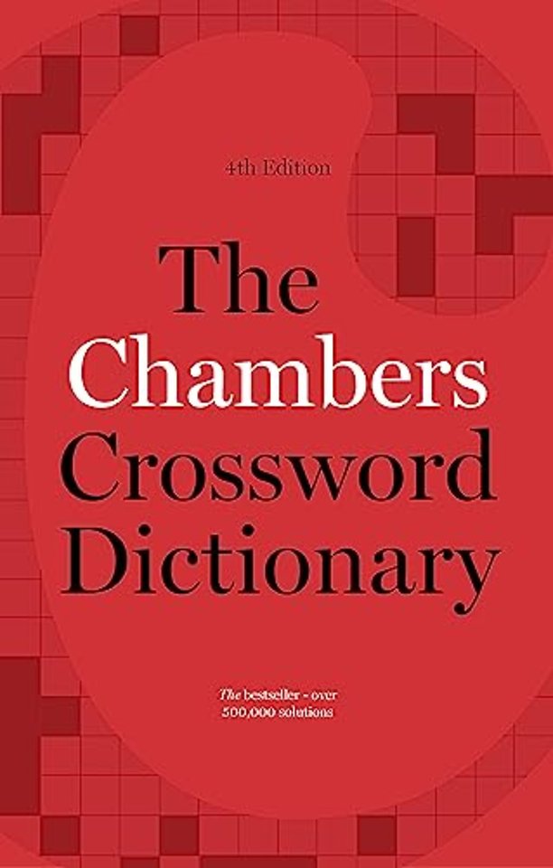 The Chambers Crossword Dictionary, 4th Edition