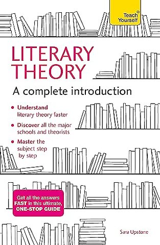 Literary Theory: A Complete Introduction