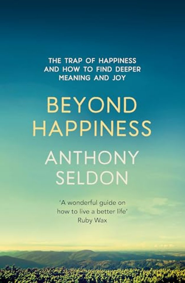 Beyond Happiness
