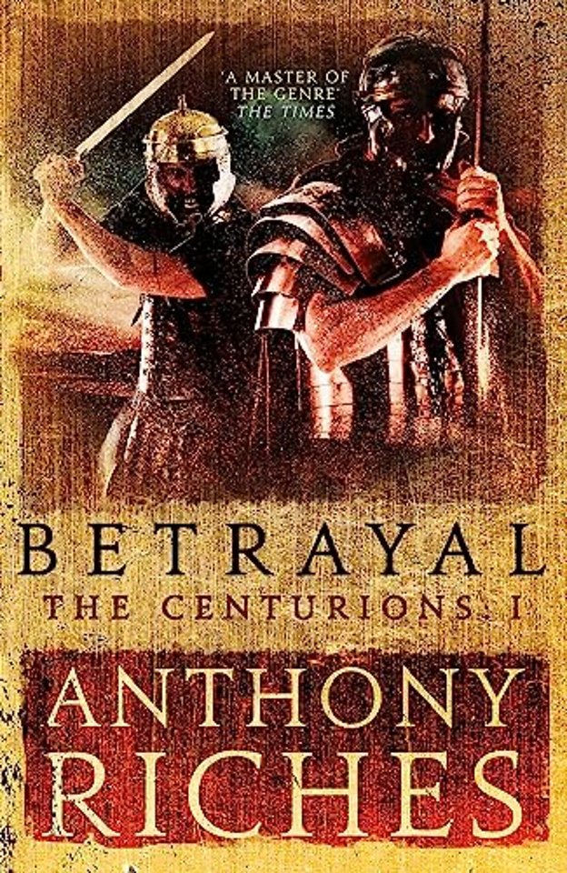 Betrayal: The Centurions I