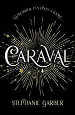Caraval: the mesmerising Sunday Times bestseller