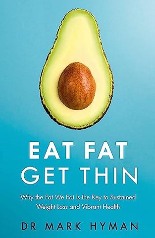 Eat Fat Get Thin