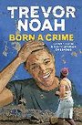 Born A Crime