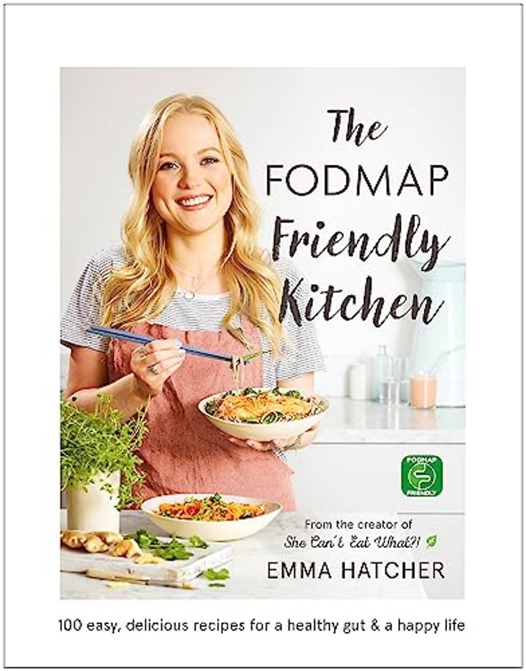 The FODMAP Friendly Kitchen Cookbook