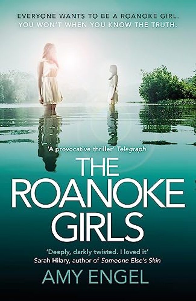 The Roanoke Girls: the addictive Richard & Judy thriller 2017, and the #1 ebook bestseller