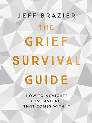 The Grief Survival Guide