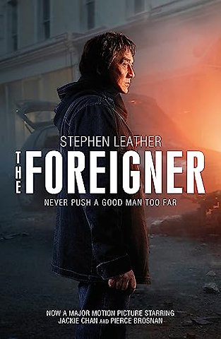 The Foreigner: the bestselling thriller now starring Pierce Brosnan and Jackie Chan