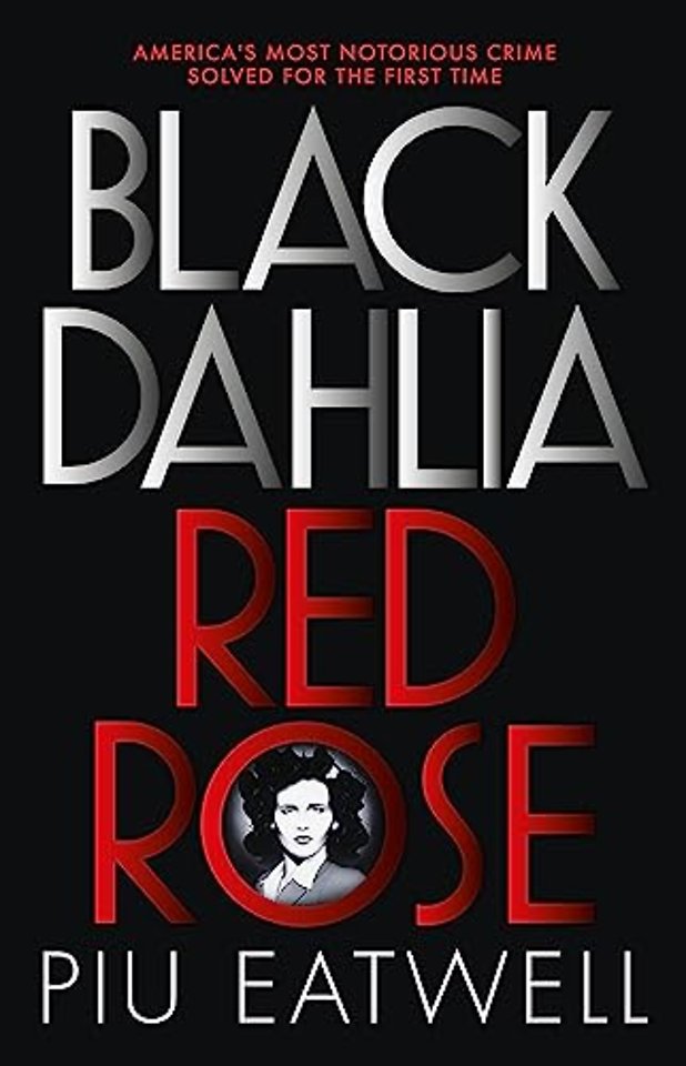 Black Dahlia, Red Rose