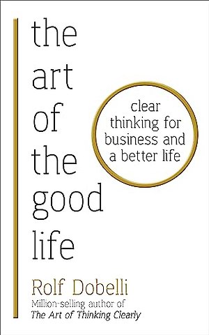 The Art of the Good Life