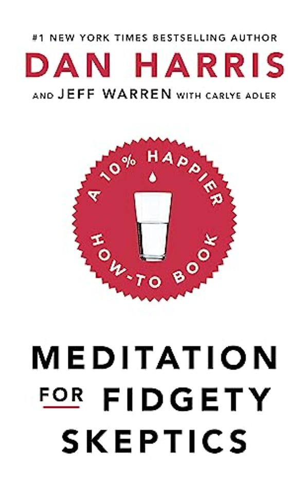 Meditation For Fidgety Skeptics