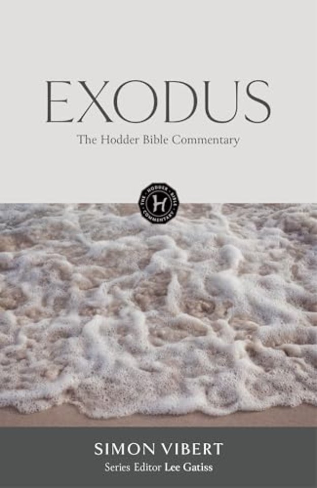 The Hodder Bible Commentary: Exodus