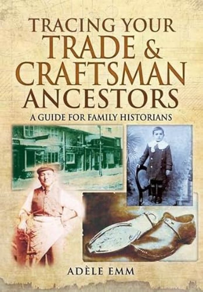 Tracing Your Trade and Craftsmen Ancestors