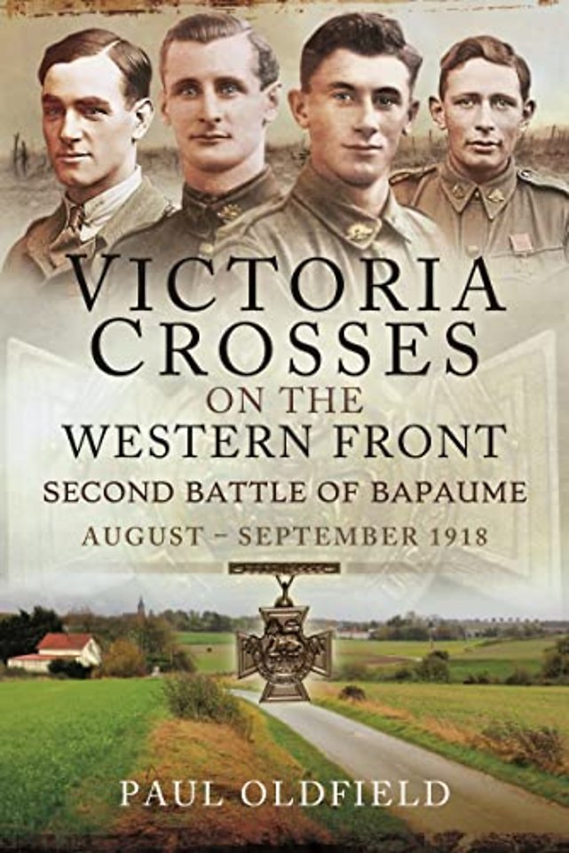 Victoria Crosses on the Western Front   Second Battle of Bapaume