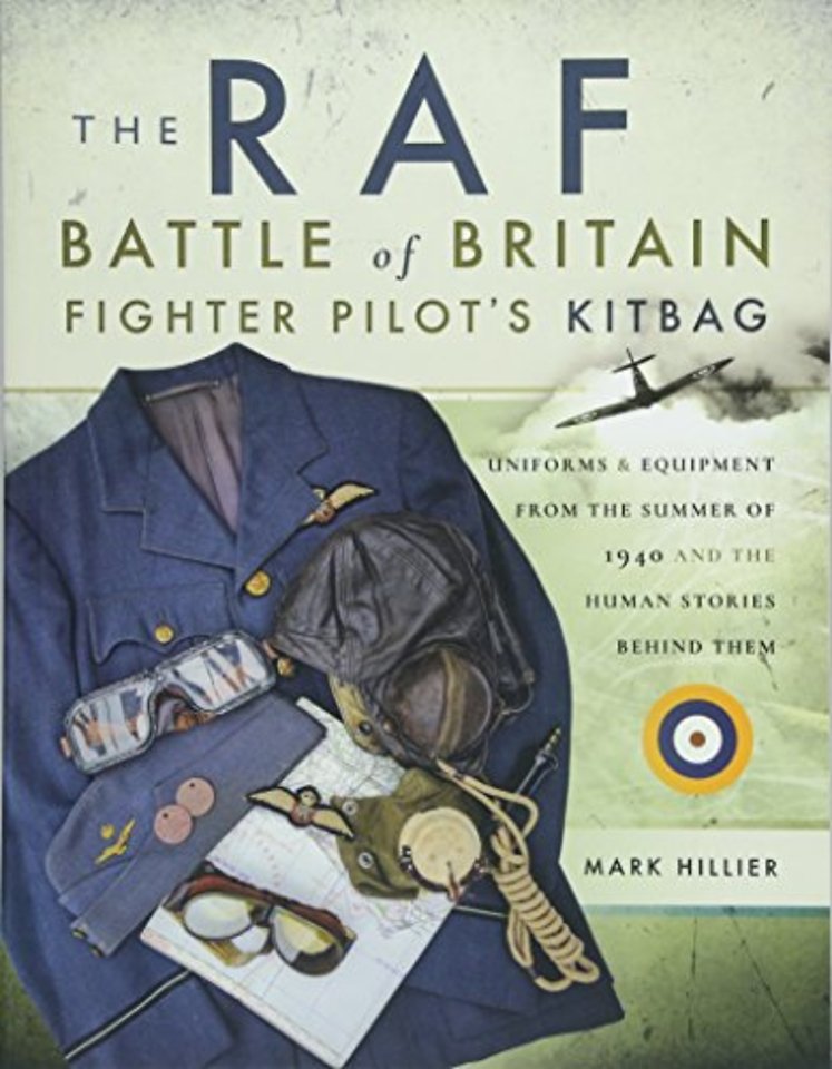 The RAF Battle of Britain Fighter Pilots' Kitbag