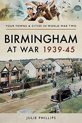 Birmingham at War 1939-45