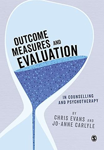 Outcome Measures and Evaluation in Counselling and Psychotherapy