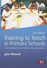 Training to Teach in Primary Schools: A practical guide to School-based training and placements
