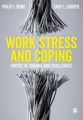 Work Stress and Coping: Forces of Change and Challenges