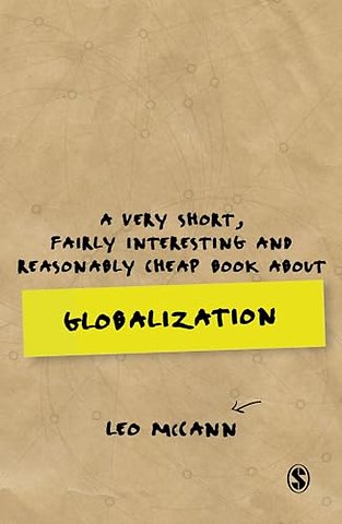 A Very Short, Fairly Interesting and Reasonably Cheap Book about Globalization