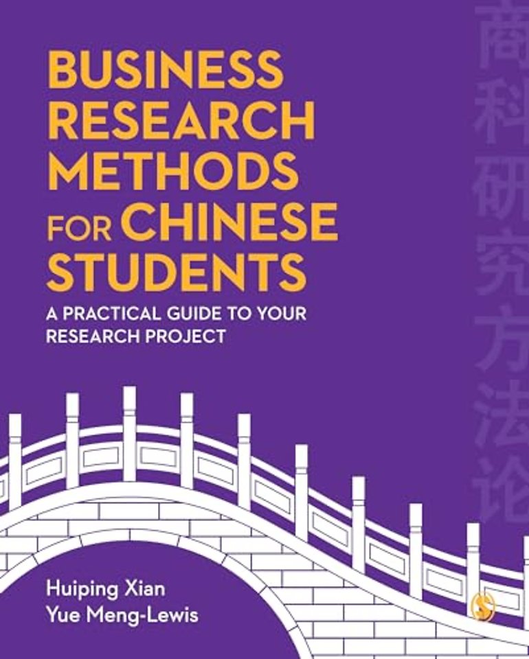 Business Research Methods for Chinese Students: A Practical Guide to Your Research Project