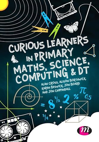 Curious Learners in Primary Maths, Science, Computing and DT