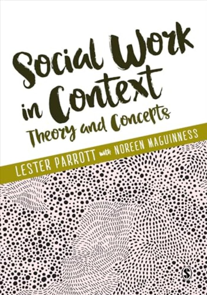 Social Work in Context: Theory and Concepts