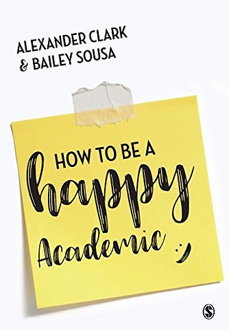 How to Be a Happy Academic