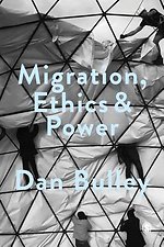 Migration, Ethics and Power: Spaces Of Hospitality In International Politics