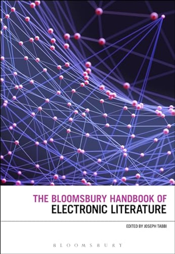 The Bloomsbury Handbook of Electronic Literature