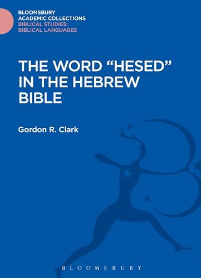 The Word "Hesed" in the Hebrew Bible