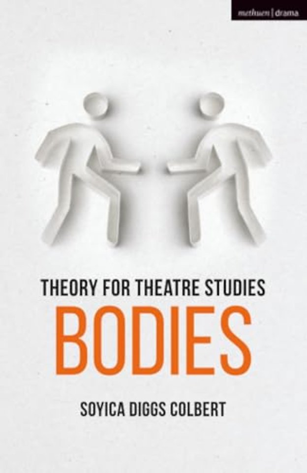 Theory for Theatre Studies: Bodies