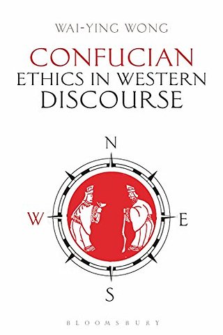 Confucian Ethics in Western Discourse
