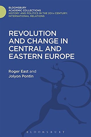 Revolution and Change in Central and Eastern Europe