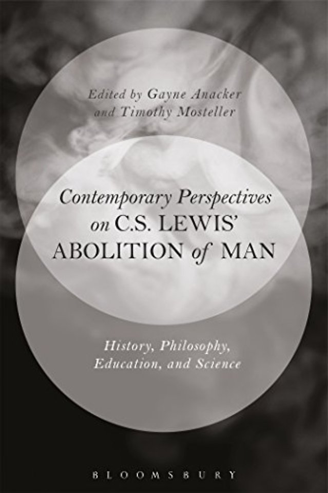Contemporary Perspectives on C.S. Lewis' 'The Abolition of Man'