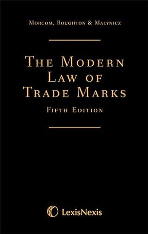 Morcom, Roughton and St Quintin: The Modern Law of Trade Marks