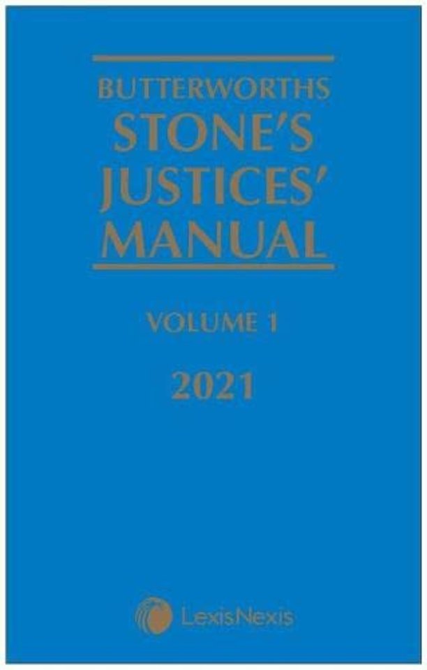 Butterworths Stone's Justices' Manual 2021