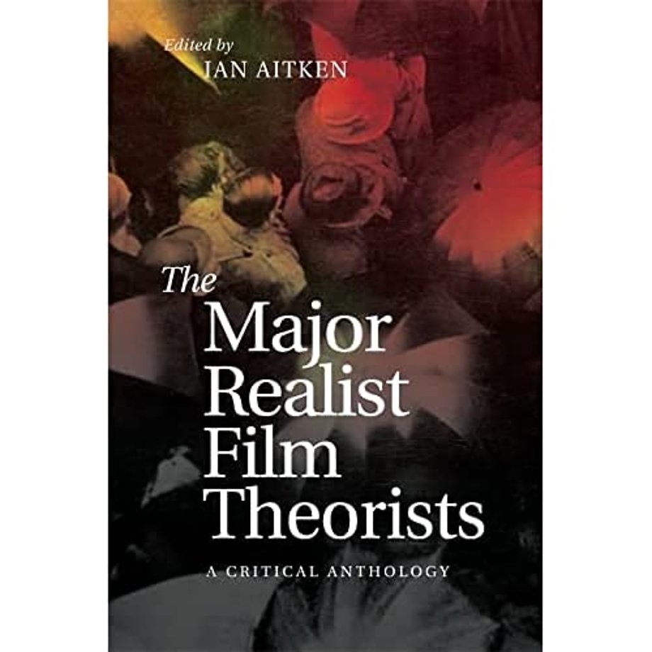 The Major Realist Film Theorists