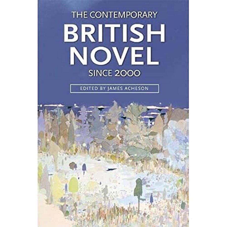 The Contemporary British Novel Since 2000