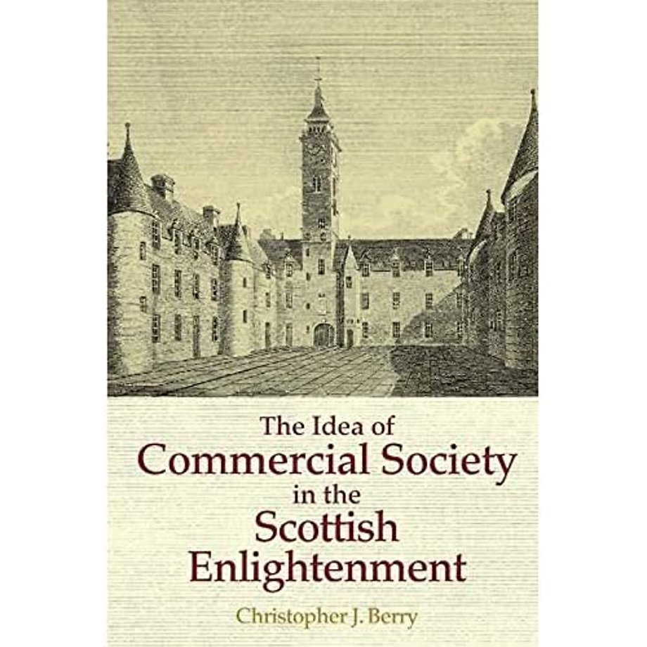 The Idea of Commercial Society in the Scottish Enlightenment