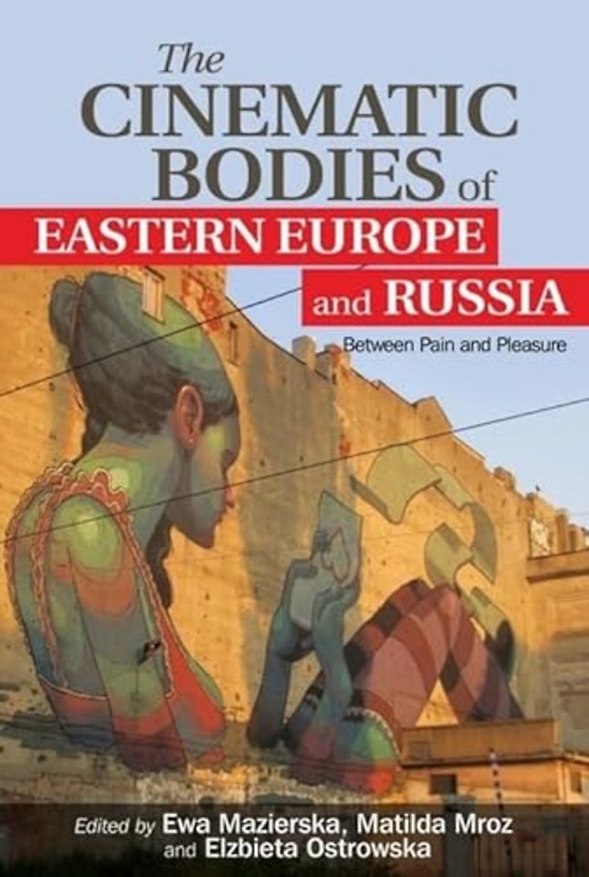 The Cinematic Bodies of Eastern Europe and Russia