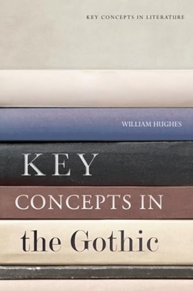Key Concepts in the Gothic