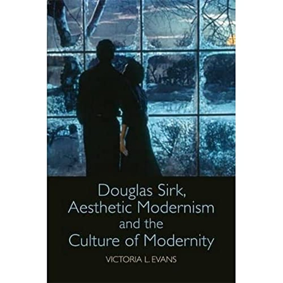 Douglas Sirk, Aesthetic Modernism and the Culture of Modernity