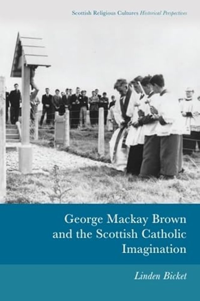 George Mackay Brown and the Scottish Catholic Imagination