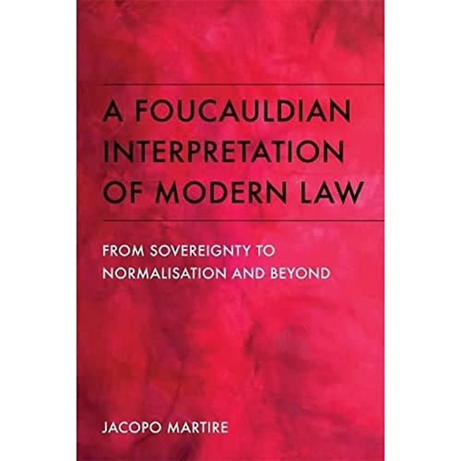 A Foucauldian Interpretation of Modern Law