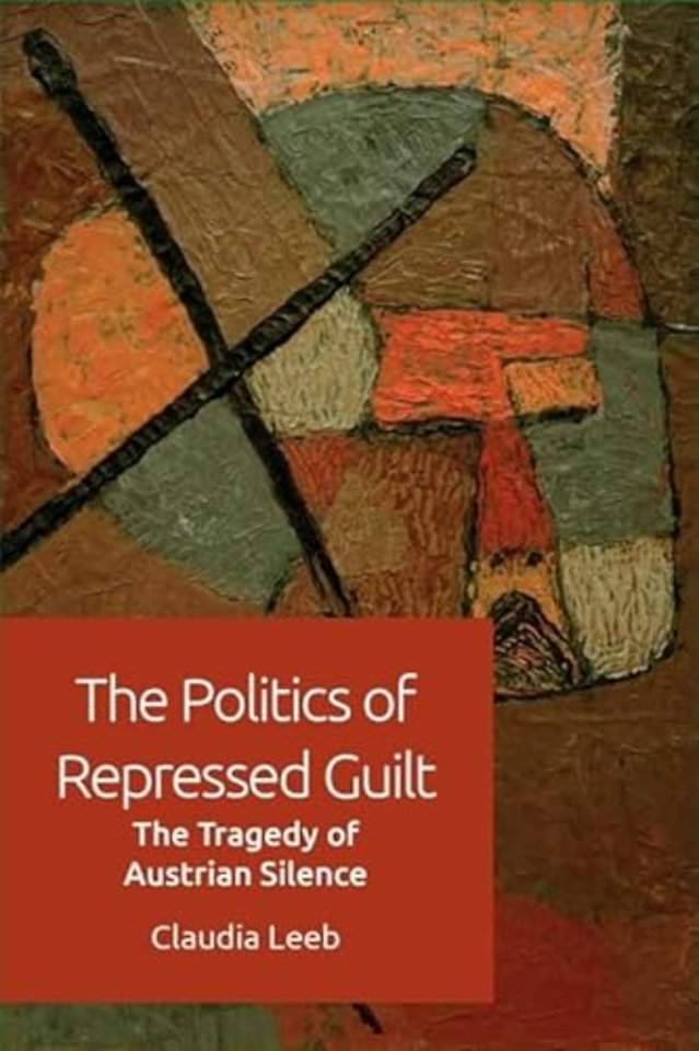 The Politics of Repressed Guilt