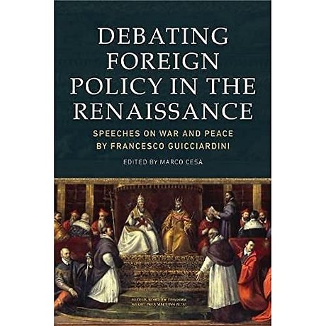 Debating Foreign Policy in the Renaissance