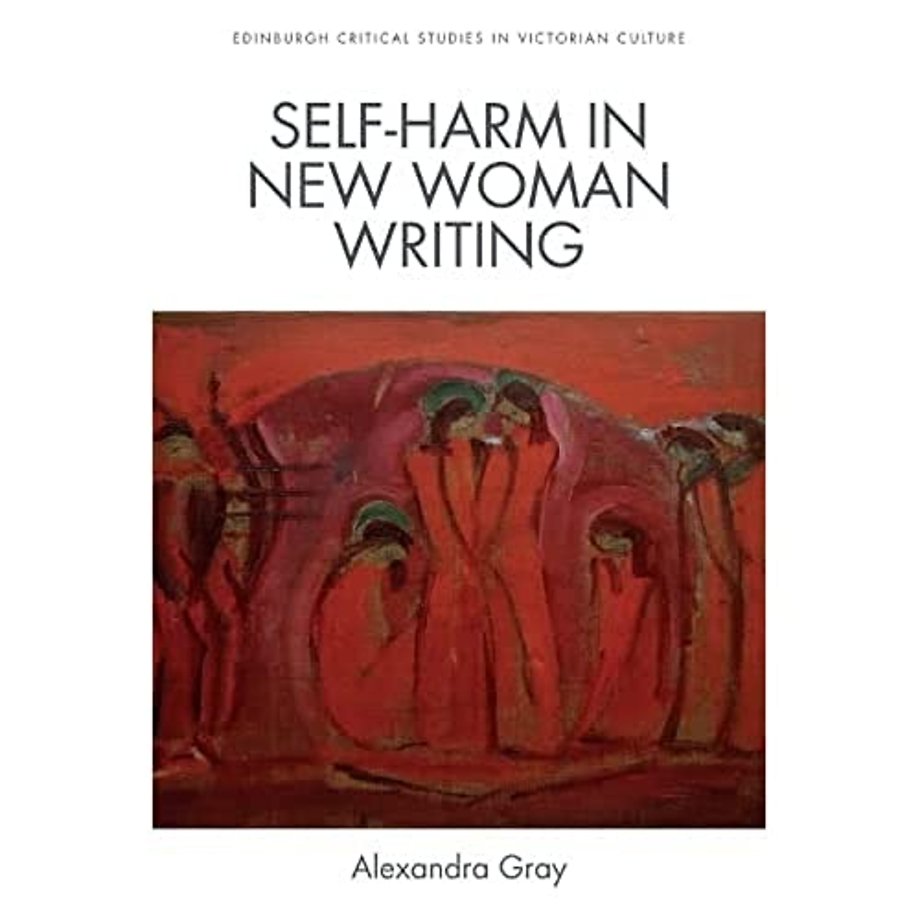 Self-Harm in New Woman Writing